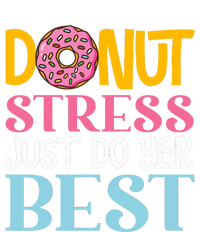 Donut Stress Just Do Your Best Rock The Test Day Teacher Toddler T-Shirt