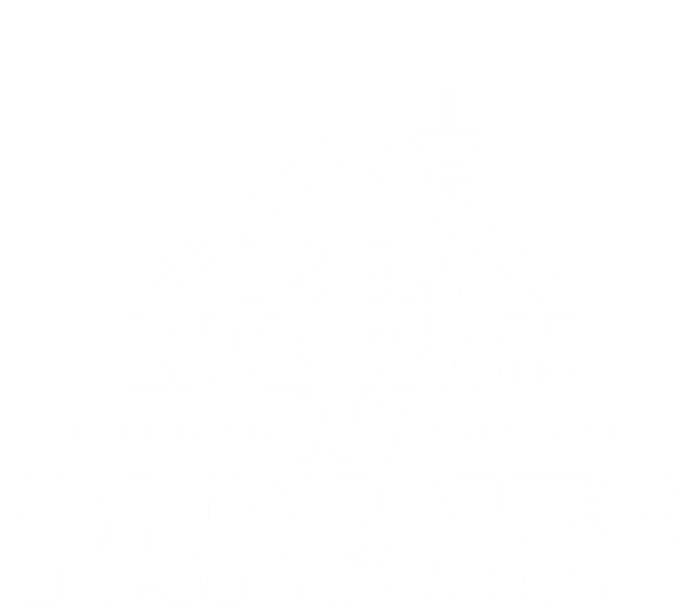 Funny I Still Live With My Parents Son Daughter Gift Full Zip Hoodie