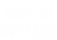 Funny Spin Is My Happy Hour Cardio Fitness Gift Cute Gift T-Shirt