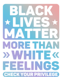 Black Lives Matter More Than White Feelings Blm Juneteenth Cute Gift Tank Top