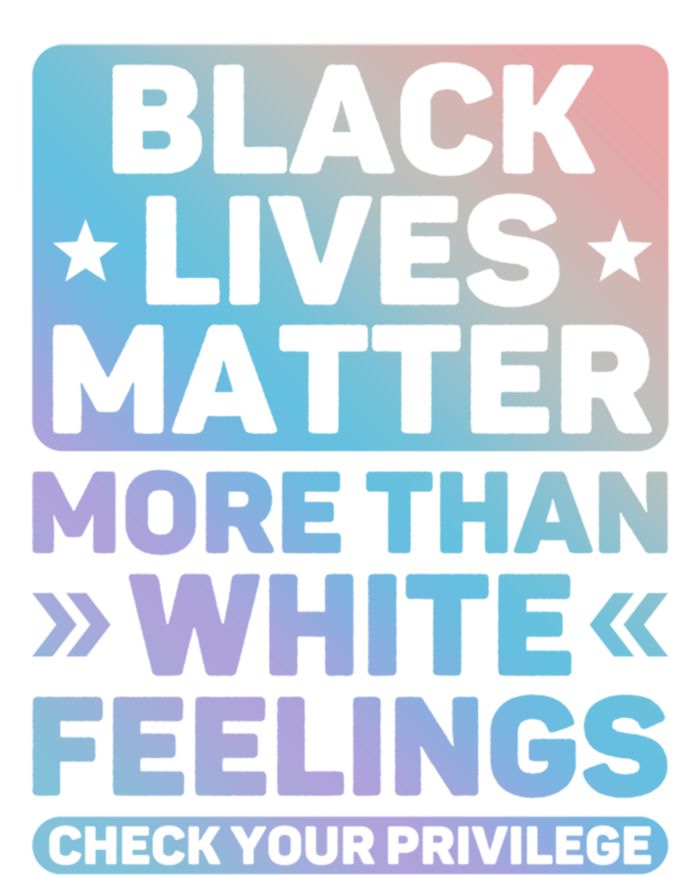 Black Lives Matter More Than White Feelings Blm Juneteenth Cute Gift Tank Top