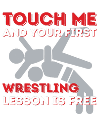 Touch Me And Your First Wrestling Lesson Is Free Wrestler Flat Bill Trucker Hat