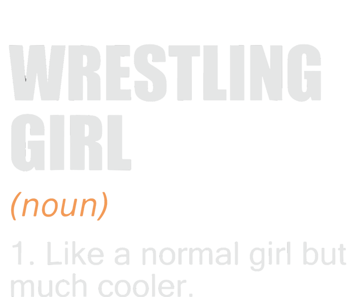 Wrestling Girl Definition Funny Wrestling Girl Premium Hoodie