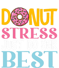 Donut Stress Just Do Your Best Rock The Test Day Teacher Garment-Dyed Fleece Hoodie