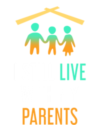 I Still Live With My Parents Design For Mamas Gift Tank Top