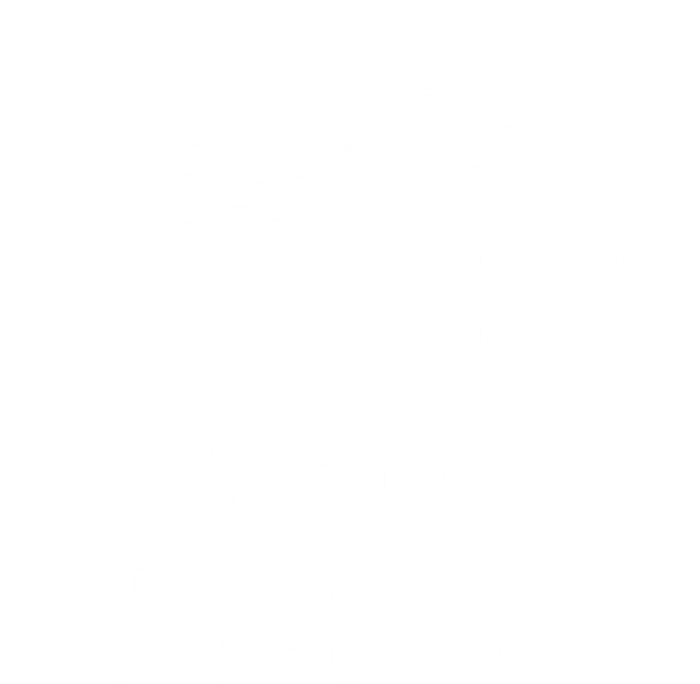 I Still Live With My Parents Funny Ice Hockey Gift T-Shirt