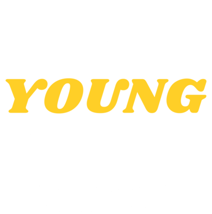 Its A Young Thing You Wouldnt Understand Family Name Cute Gift Las Gift T-Shirt