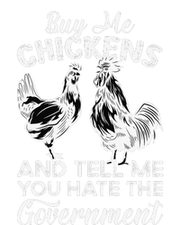 Buy Me Chickens And Tell Me You Hate The Government Women's V-Neck T-Shirt