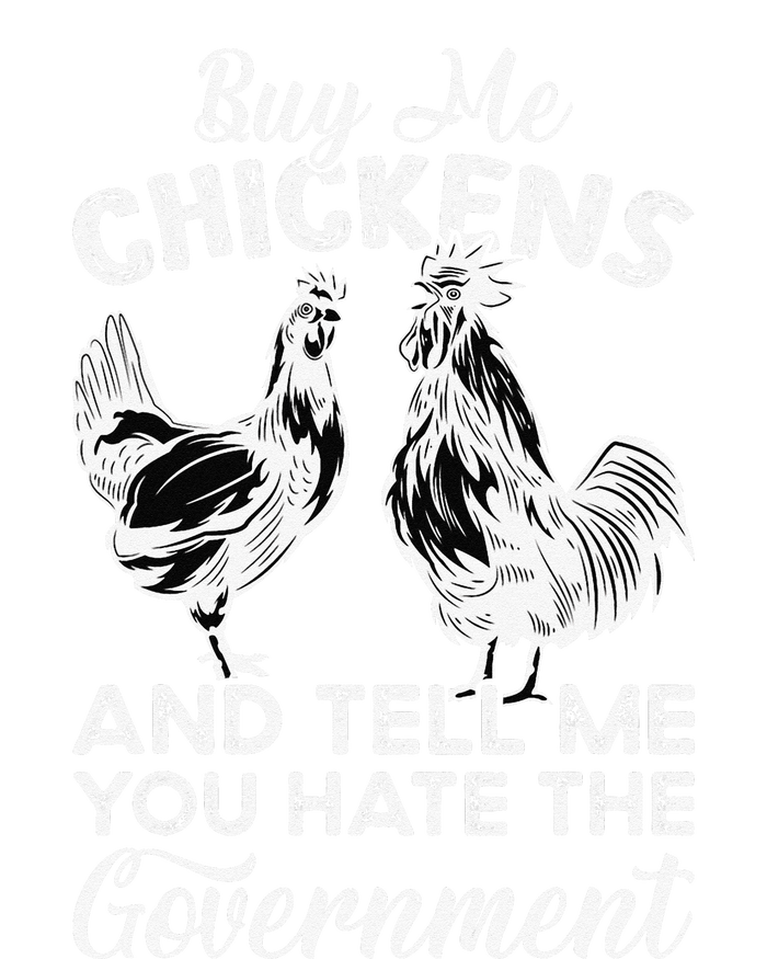 Buy Me Chickens And Tell Me You Hate The Government Women's V-Neck T-Shirt