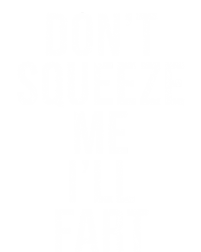 Don't Squeeze Me I'll Fart Gift Coaster