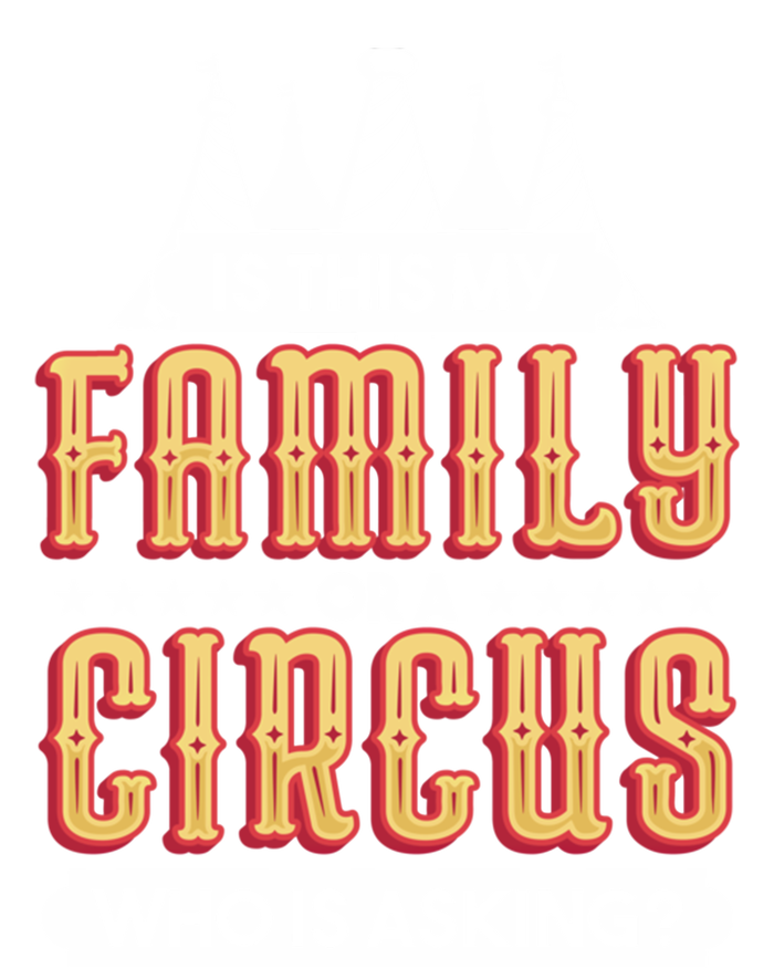 Is This My Family Or A Circus Who Is Asking Circus Gift Toddler Long Sleeve Shirt