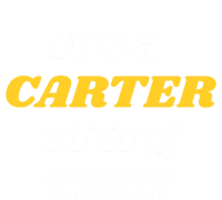 Its A Carter Thing You Wouldnt Understand Family Name Cute Gift T-Shirt