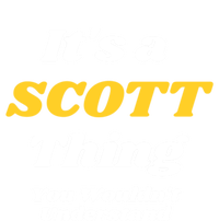 Its A Scott Thing You Wouldnt Understand Family Name Cute Gift T-Shirt