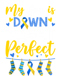 My Son Is Down Right Perfect Down Syndrome Day Awareness Cute Gift Sweatshirt Cinch Pack Bag