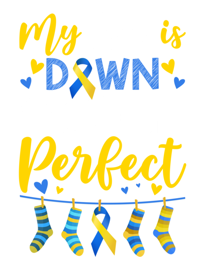 My Son Is Down Right Perfect Down Syndrome Day Awareness Cute Gift Sweatshirt Cinch Pack Bag