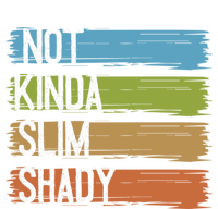 Not Slim Kinda Shady Vintage Gift Tall T-Shirt