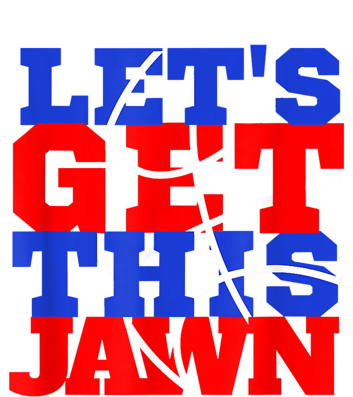 Let's Go Get This Jawn Proud Slang T-Shirt