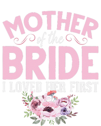 Bride Mother Of Bride Mother Of The Bride I Loved Her First Mousepad