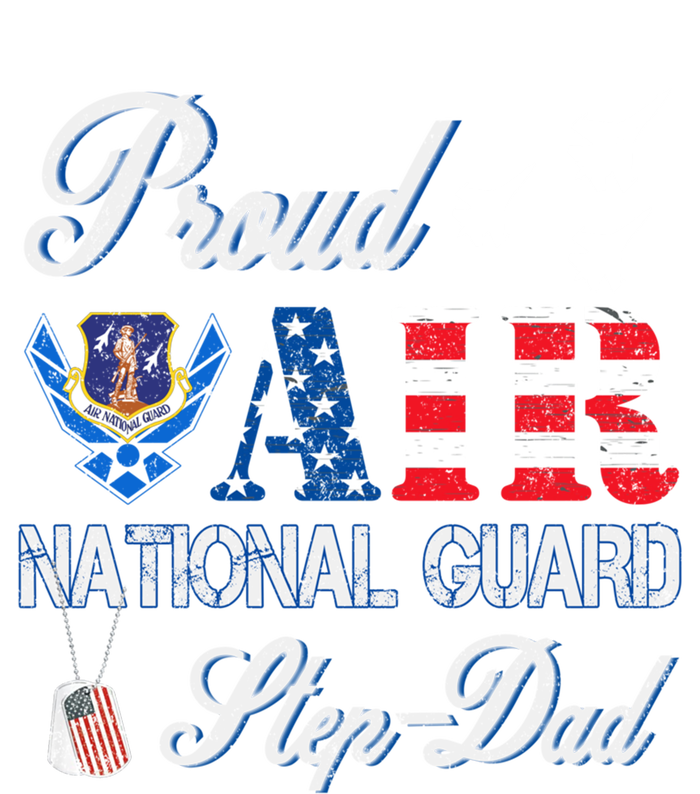 Proud Air National Guard Stepcool Giftdad Air Force Veterans Day Cool Gift T-Shirt