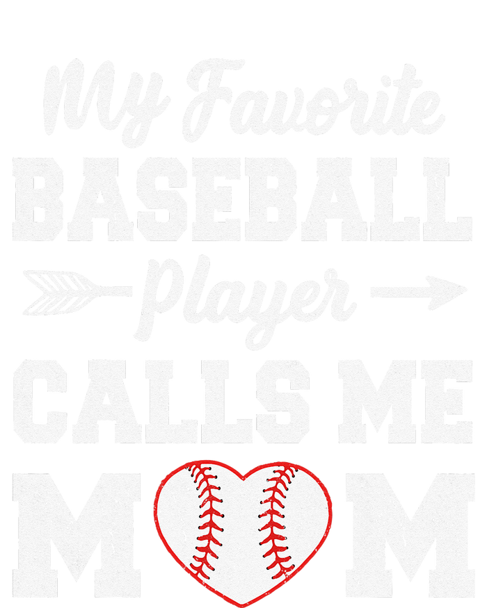 My Favorite Baseball Player Calls Me Mom Mother's Day T-Shirt