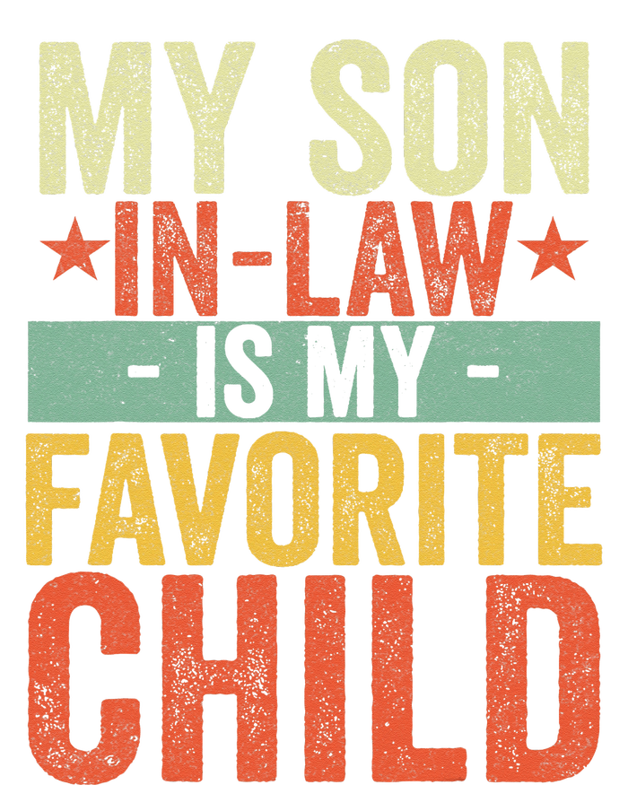 My Son In Law Is My Favorite Child Funny Retro Vintage T-Shirt