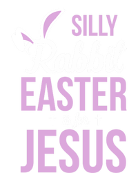 Silly Rabbit Easter Is For Jesus Great Gift T-Shirt