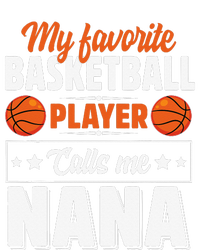 My Favorite Basketball Player Calls Me Nana Mother's Day T-Shirt