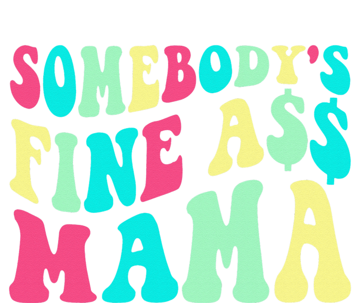 Somebody's Fine Ass Mama Trendy Mother's Day Funny Mom Baby Long Sleeve Bodysuit