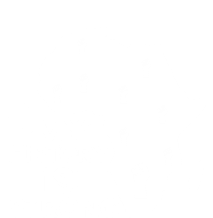 My History Is Strong Proud Black History Month Celebration Great Gift Women's T-Shirt