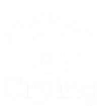 Sweat Is Just Fat Crying Workout Great Gift T-Shirt