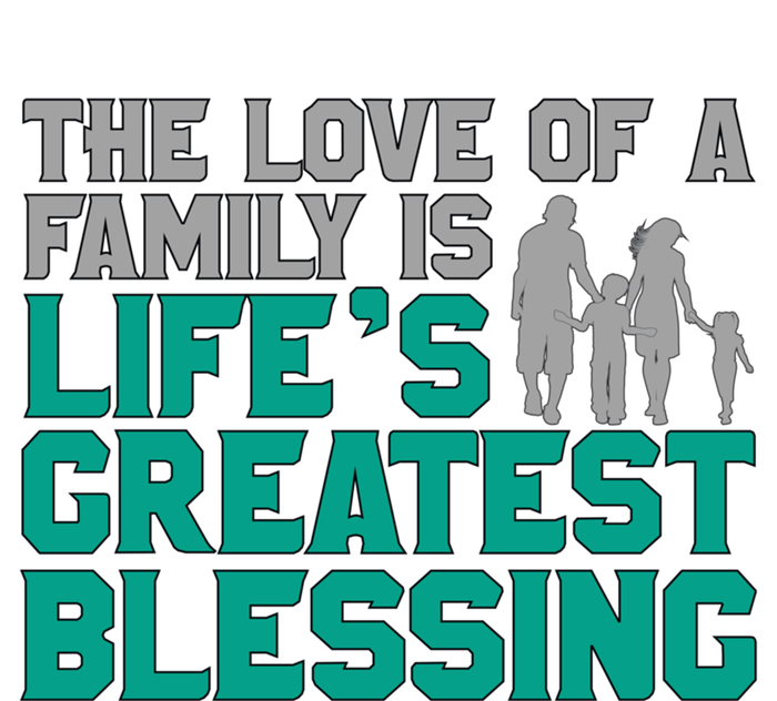 The Love Of A Family Is Life's Greatest Blessing Gift Mousepad