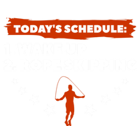 Today's Schedule Wake Up Rope Skipping Workout Exercise Cute Gift T-Shirt