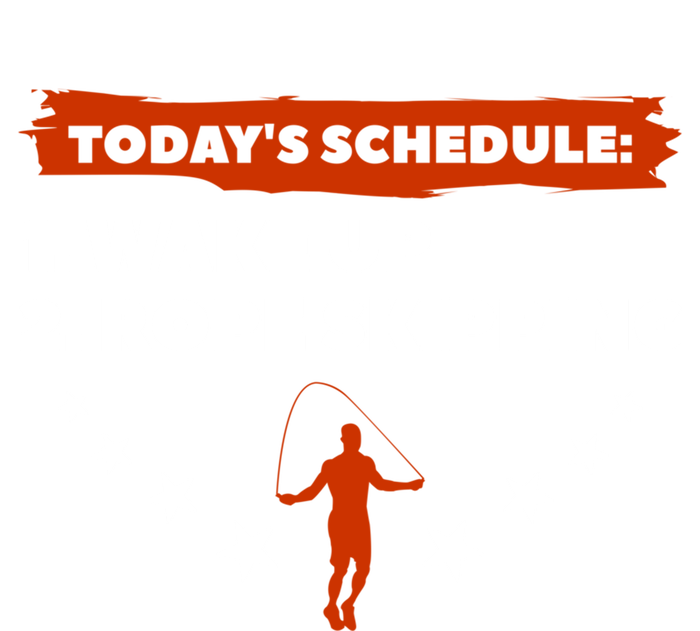 Today's Schedule Wake Up Rope Skipping Workout Exercise Cute Gift T-Shirt