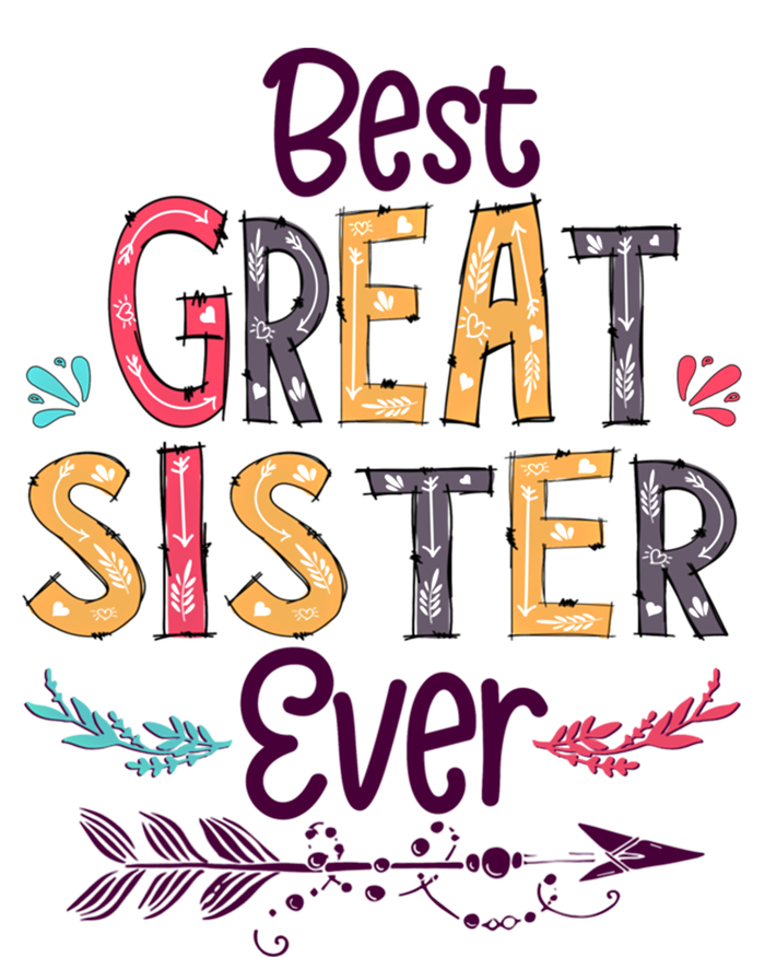 Best Great Sister Ever Cute Arrow Family Blessing Gift T-Shirt