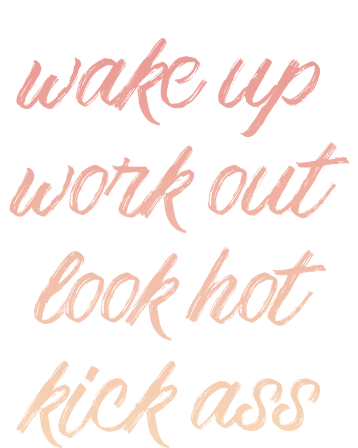 Wake Up Work Out Look Hot Kick Ass Gift Toddler Hoodie