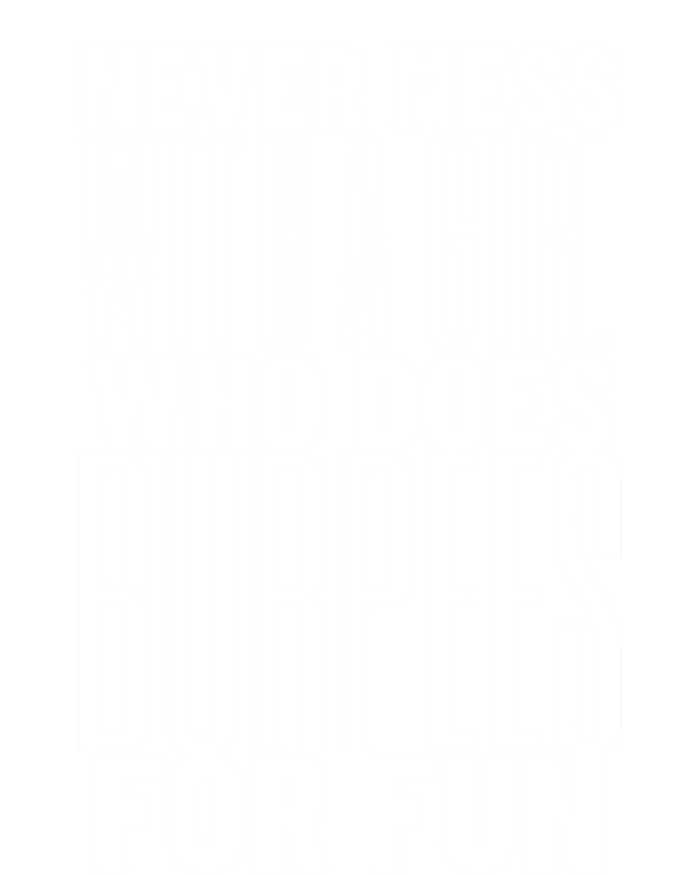 Wo Never Mess With A Who Does Burpees Fun Exercise Cute Gift T-Shirt