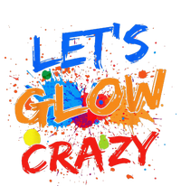 Let's Glow Crazy Glow Party 80s Retro Costume Party Lover T-Shirt