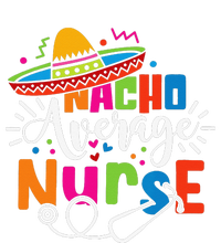 Nacho Average Nurse Cinco De Mayo Fiesta Mexican Nurse Life Doggie Tank