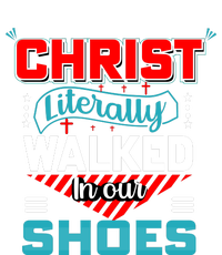 Christ Literally Walked Faith T T-Shirt