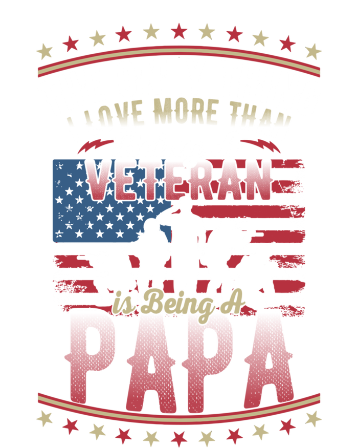 Proud Us Flag I Love More Than Being A Veteran Papa Gift Button