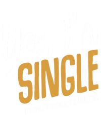 Yes I'm Single Now Is Your Chance Life Funny Quotes Sarcasm Sweatshirt