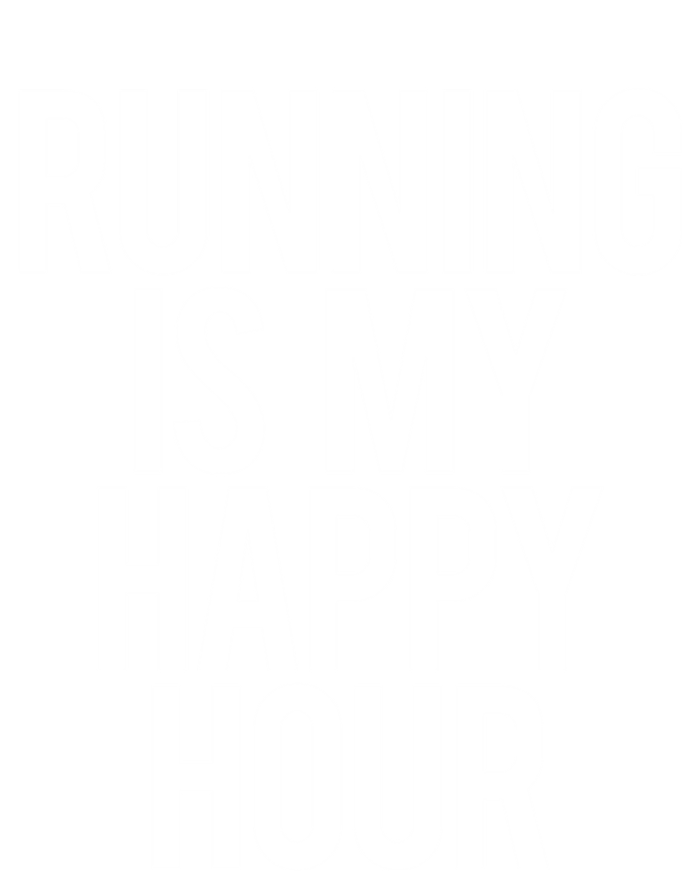 Running Is My Happy Hour Funny Workout Cardio Gym Motivation Gift T-Shirt