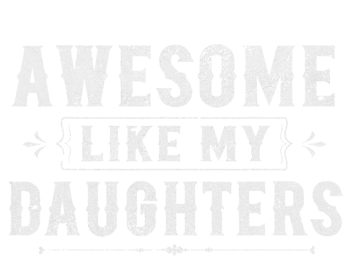 Awesome Like My Daughters Dad Funny Father's Day Legacy Cool Fit Booney Bucket Hat