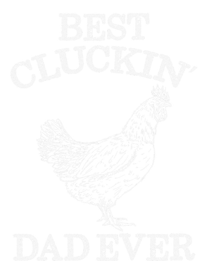 Best Cluckin' Dad Ever Funny Father's Day Chicken Farm T-Shirt