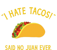 Funny I hate tacos said no juan ever for Cinco de Mayo T-Shirt