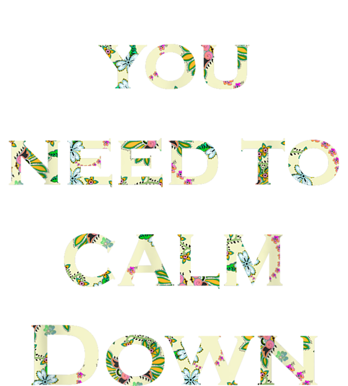 You Need To Calm Down Roses Design Funny For Men & Women Dry Zone Grid Polo