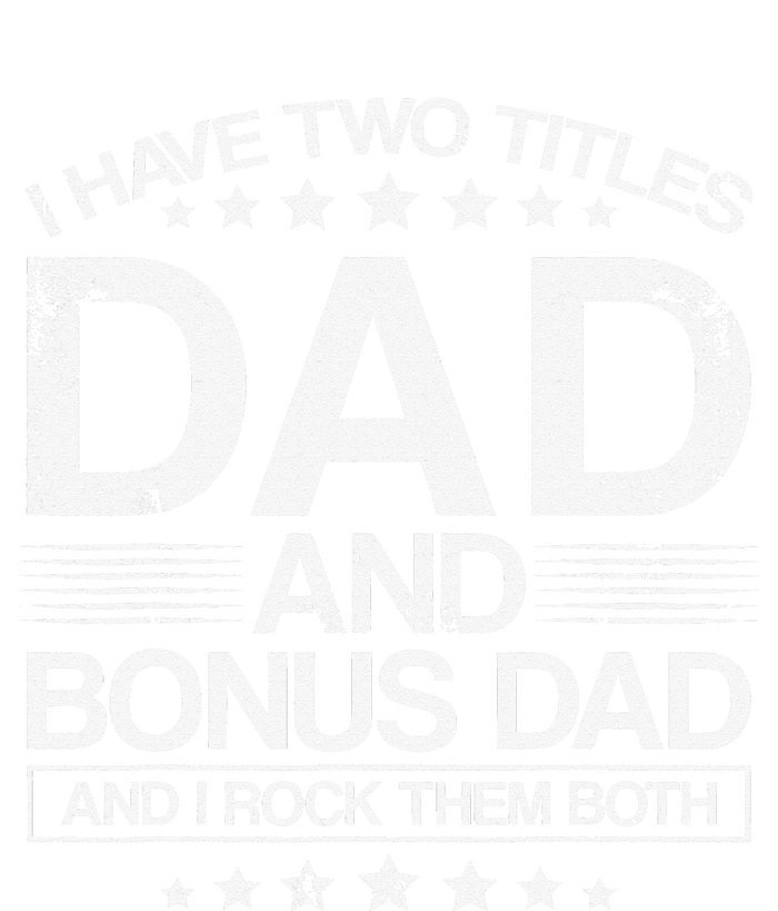 I Have Two Titles Dad And Bonus Dad And i Rock Them Both Dad Platinum Collection Golf Towel