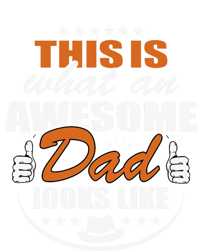 Father's Dad Day This is what an Awesome Dad looks like T-Shirt