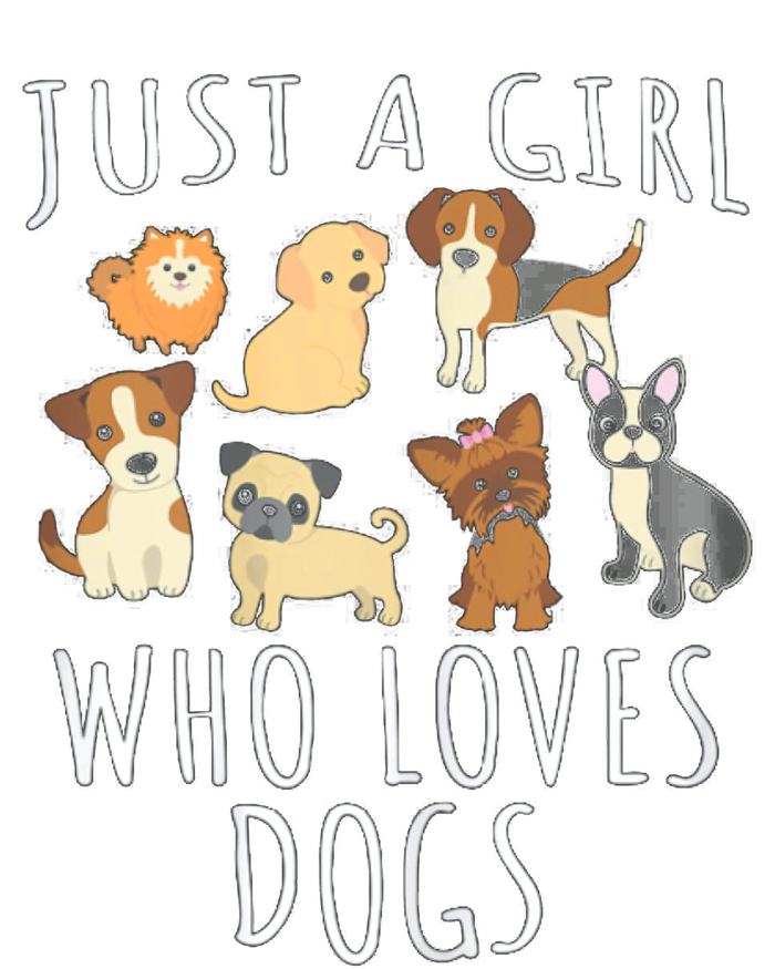 Just A Girl Who Loves Dogs Funny Puppy Gift T-Shirt