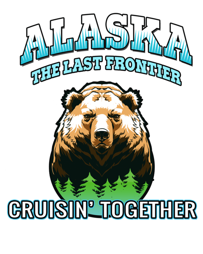 Alaska Last Frontier Family Group Trip Cruisin Together Gift T-Shirt